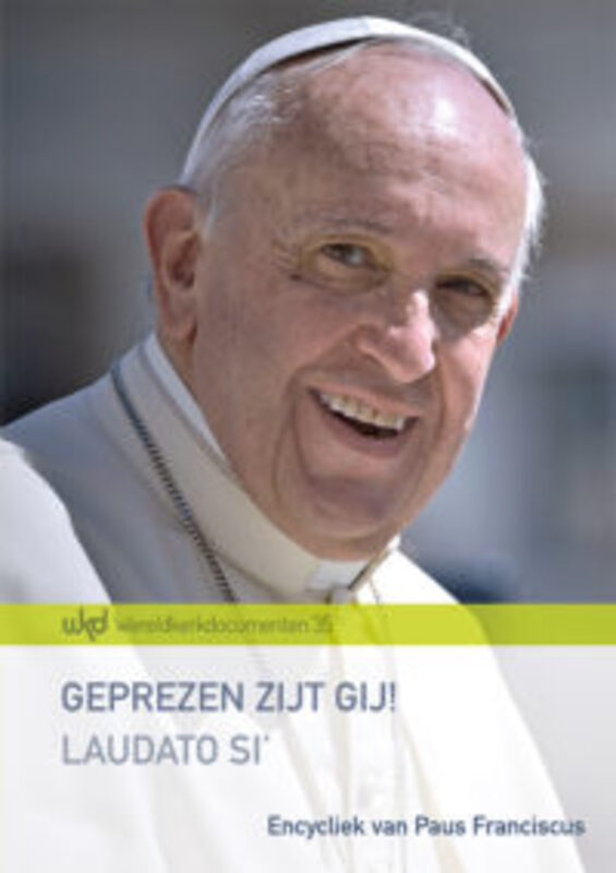 Omslag van boek: Geprezen zijt gij! Laudato Si'