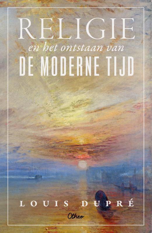 Omslag van boek: Religie en het ontstaan van de moderne tijd