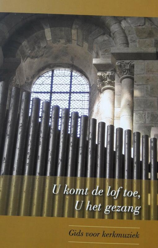 Omslag van boek: U komt de lof toe, U het gezang