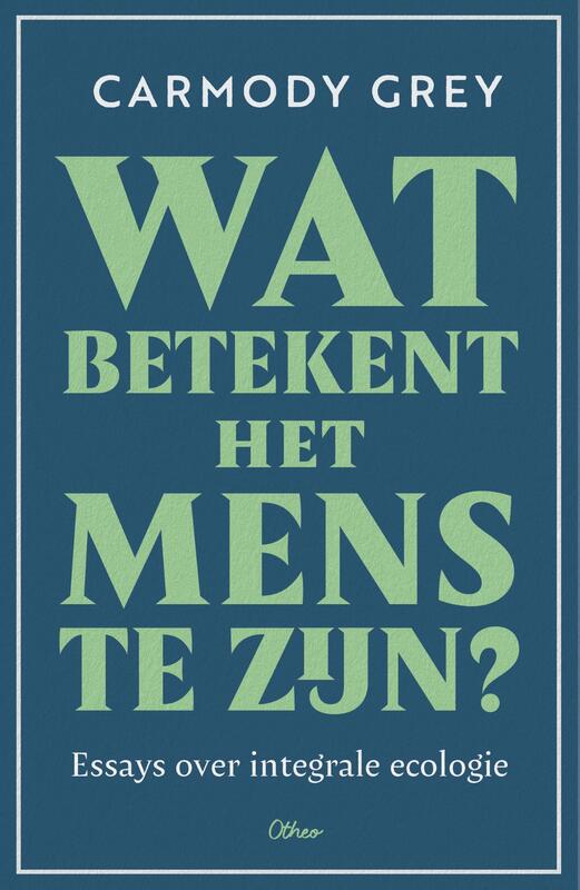 Omslag van boek: Wat betekent het mens te zijn