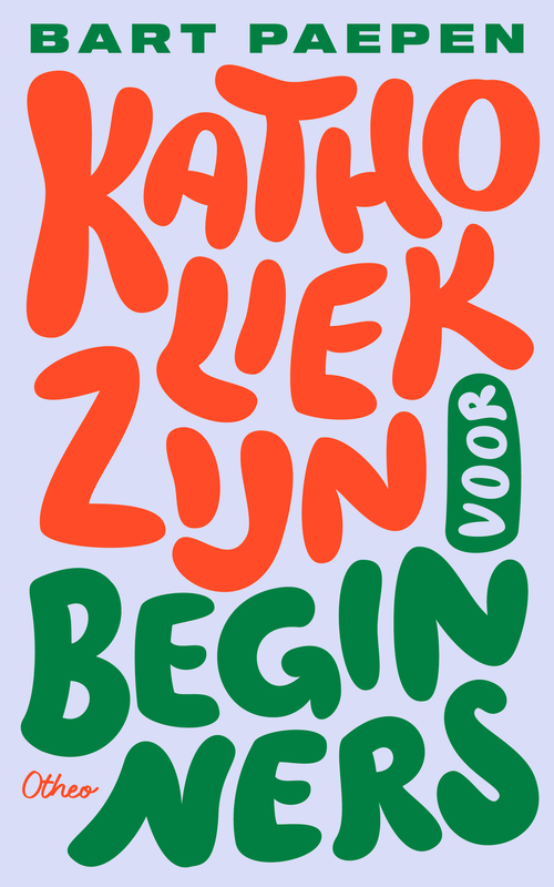 Omslag van boek: Katholiek zijn voor beginners