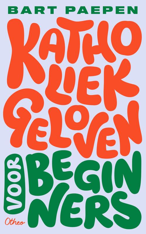 Katholiek geloven voor beginners