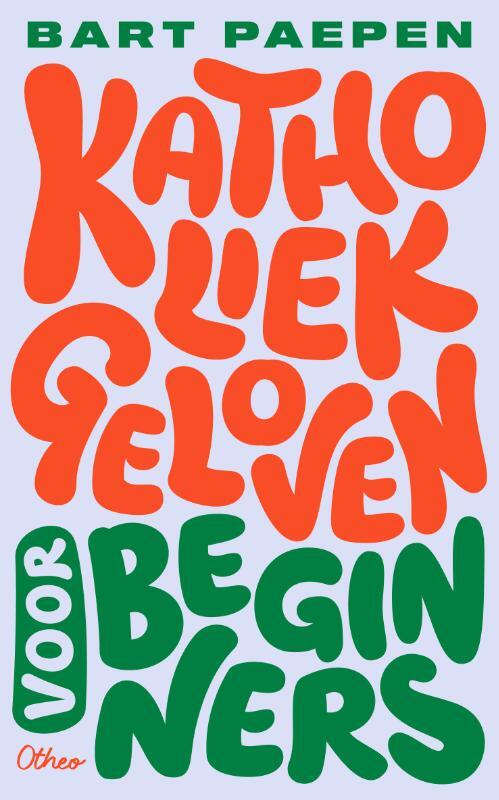 Omslag van boek: Katholiek geloven voor beginners